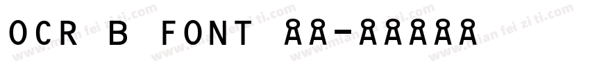 OCR B FONT 常规字体转换